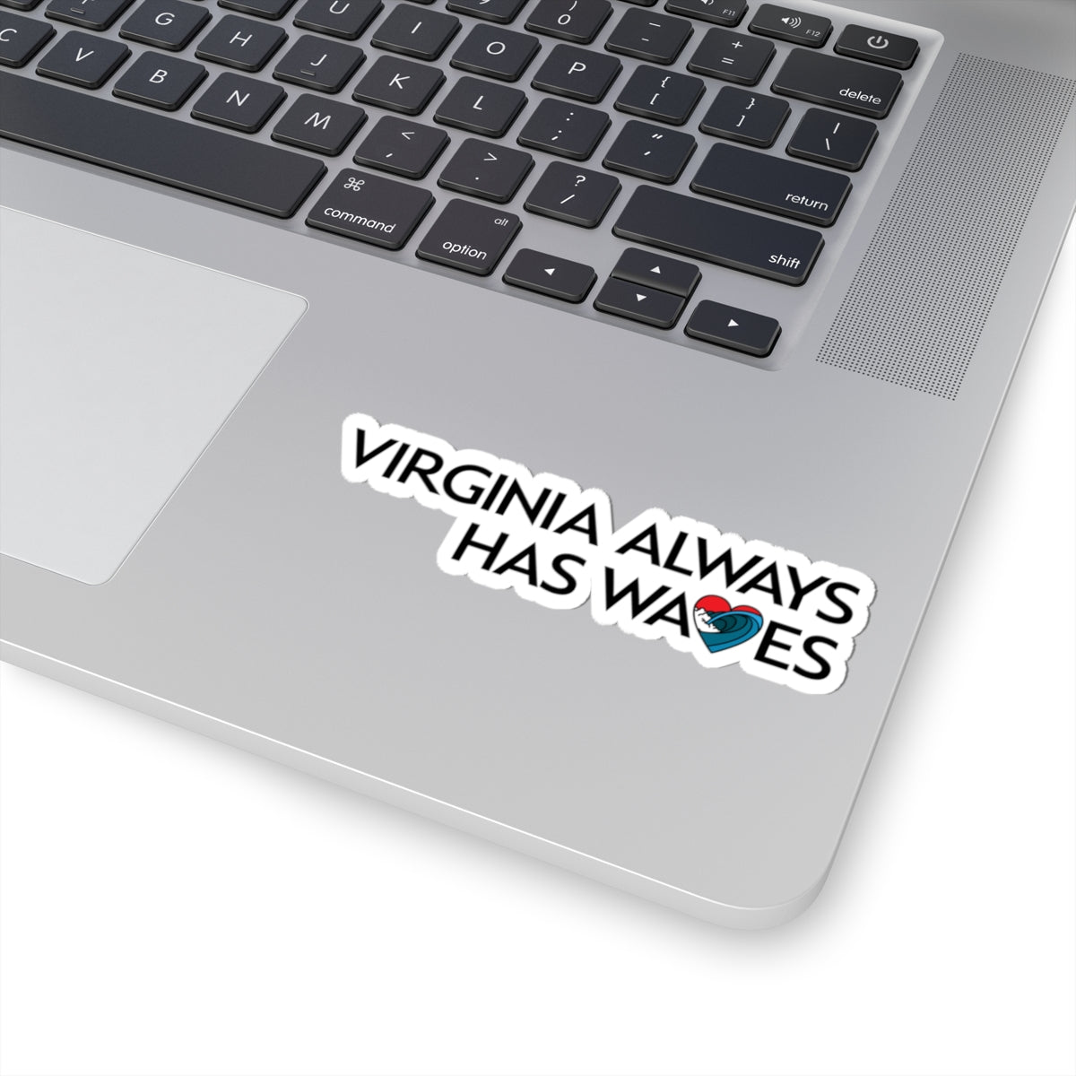 Virginia Always Has Waves Kiss-Cut Stickers - Perfect for Surf Lovers & Virginia Enthusiasts